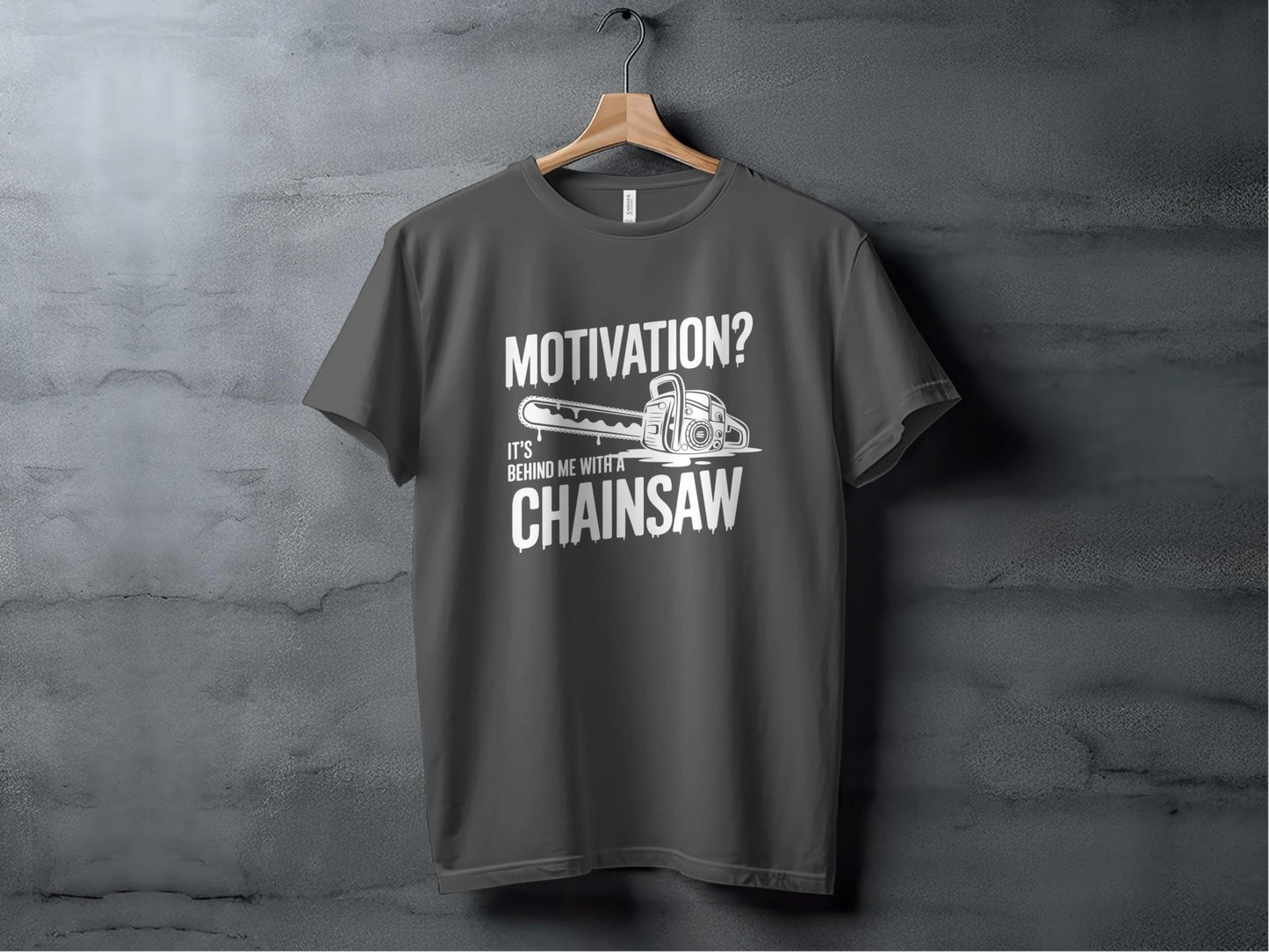 "Motivation? It's Behind Me With A Chainsaw" T-Shirt - T-Shirts - Sloth & Duck