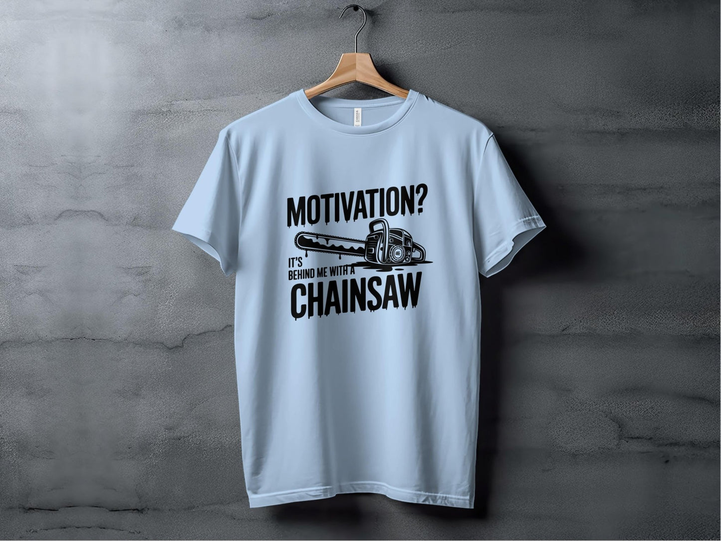 "Motivation? It's Behind Me With A Chainsaw" T-Shirt - T-Shirt - Sloth & Duck