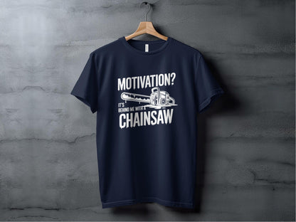 "Motivation? It's Behind Me With A Chainsaw" T-Shirt - T-Shirts - Sloth & Duck