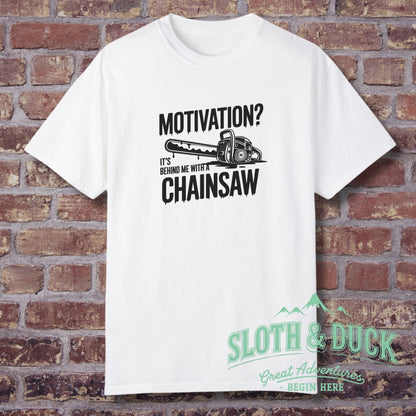 "Motivation? It's Behind Me With A Chainsaw" T-Shirt - T-Shirt - Sloth & Duck