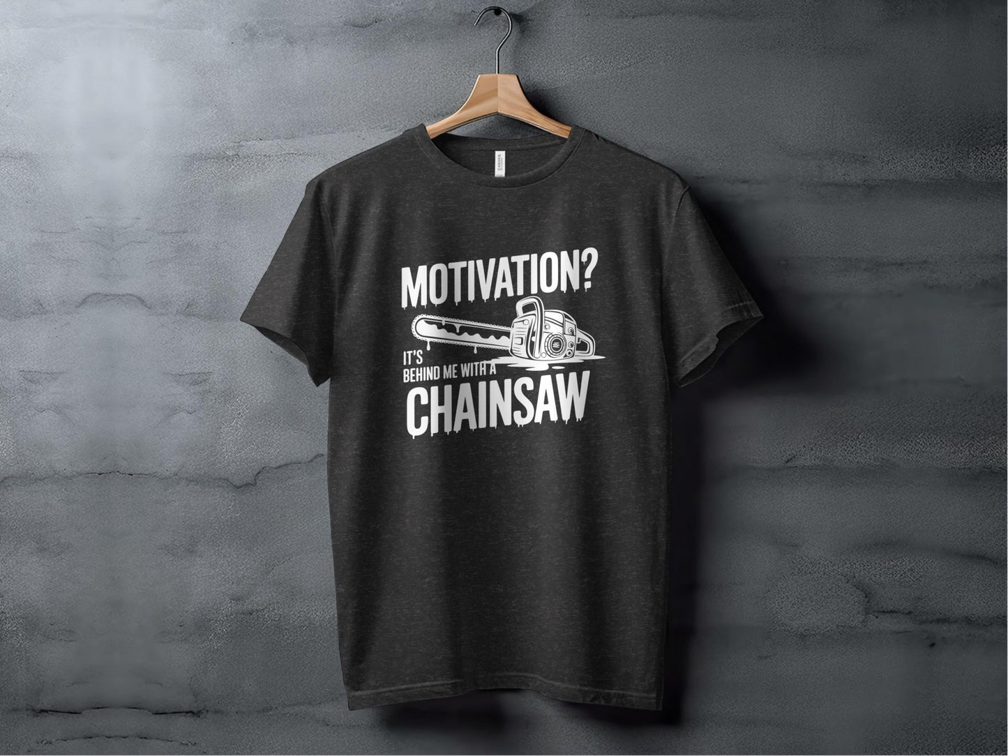 "Motivation? It's Behind Me With A Chainsaw" T-Shirt - T-Shirts - Sloth & Duck