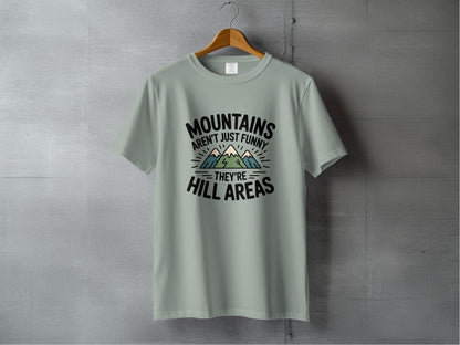 "Mountains Aren't Just Funny, They Are Hill Areas" T-Shirt - S - Sloth & Duck