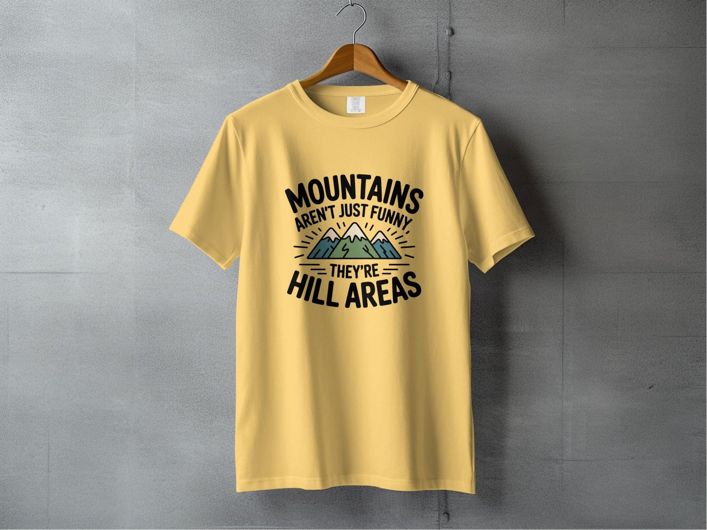 "Mountains Aren't Just Funny, They Are Hill Areas" T-Shirt - S - Sloth & Duck