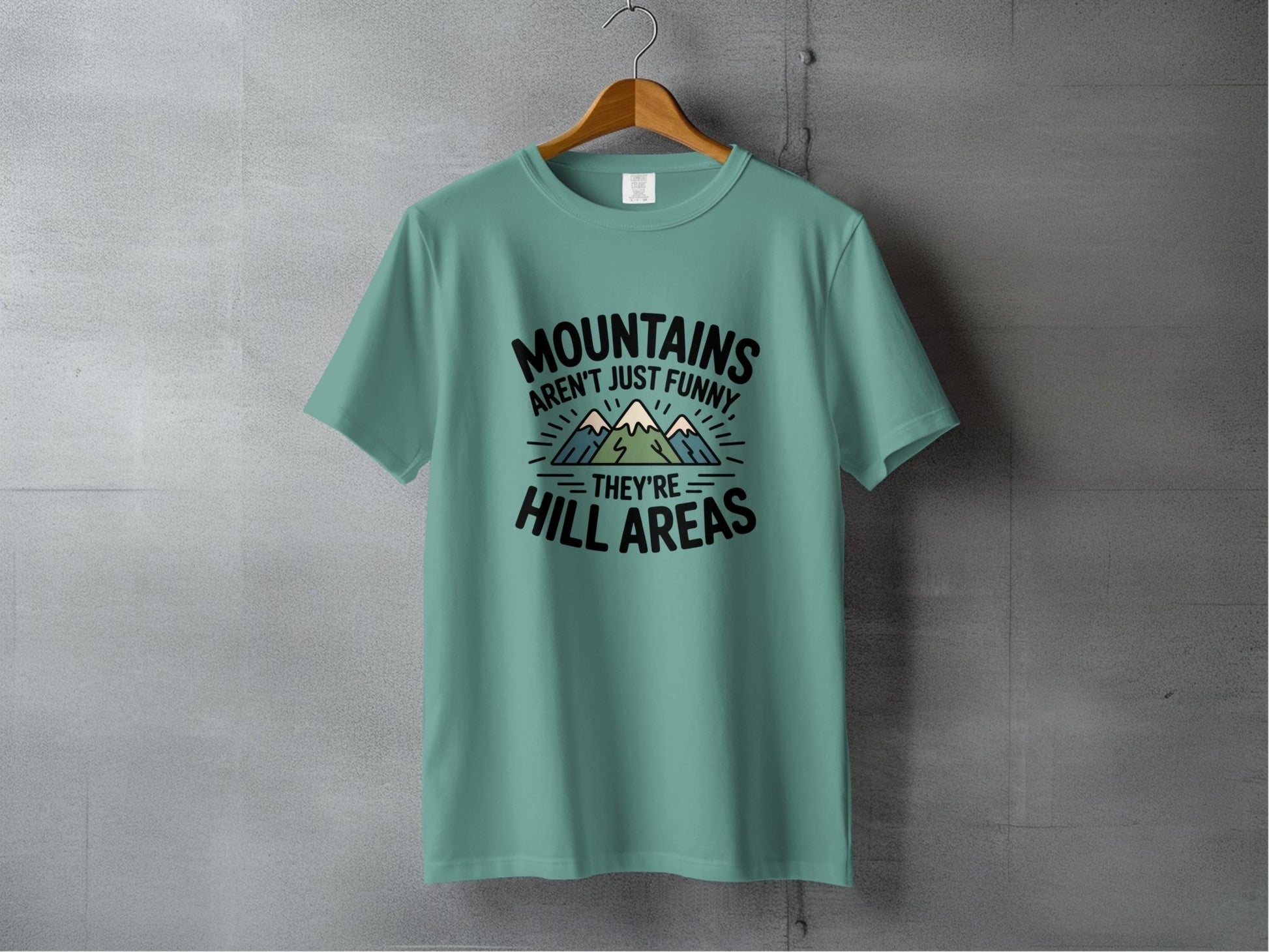 "Mountains Aren't Just Funny, They Are Hill Areas" T-Shirt - S - Sloth & Duck