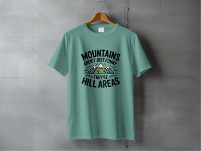 "Mountains Aren't Just Funny, They Are Hill Areas" T-Shirt - S - Sloth & Duck