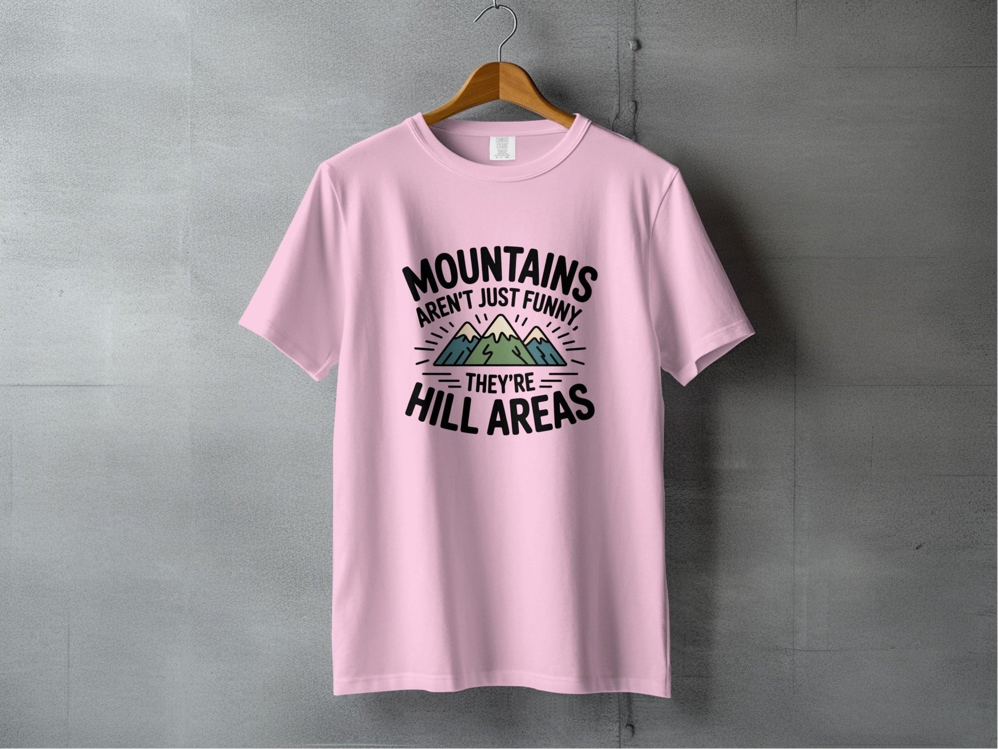 "Mountains Aren't Just Funny, They Are Hill Areas" T-Shirt - S - Sloth & Duck