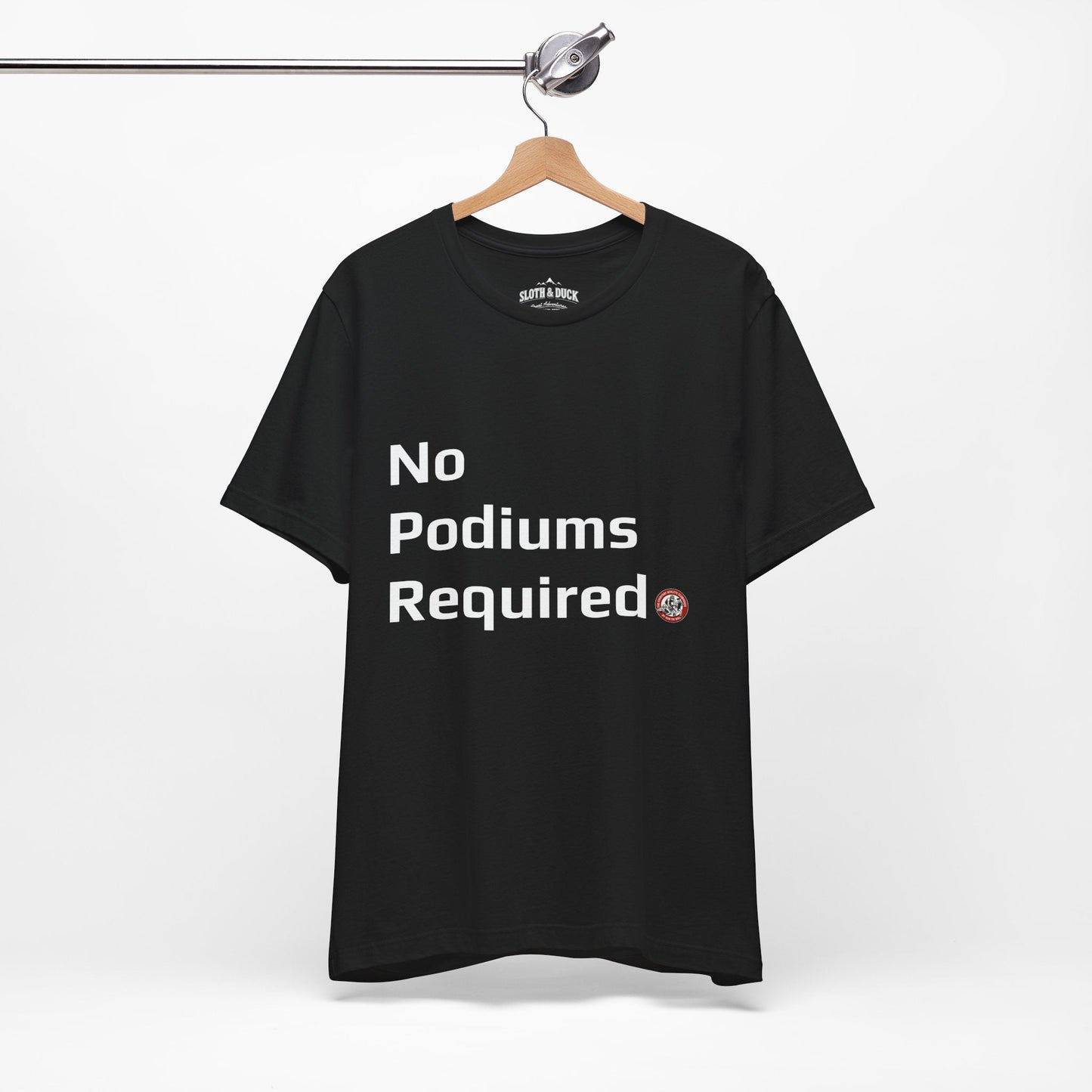 "No Podiums Required" Everyday Shirt - Pink - Sloth & Duck