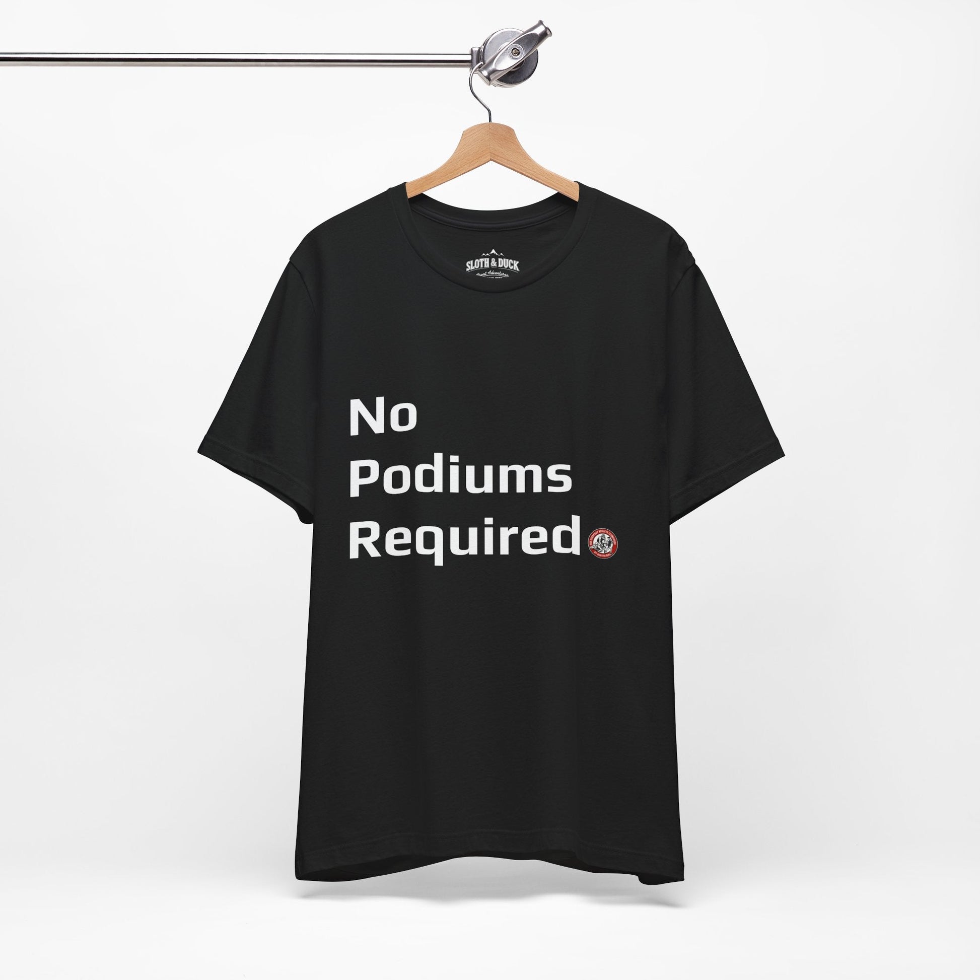 "No Podiums Required" Everyday Shirt - Pink - Sloth & Duck