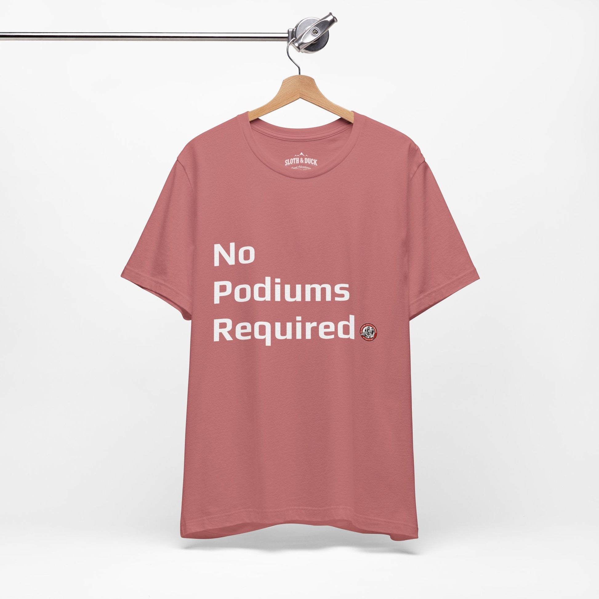 "No Podiums Required" Everyday Shirt - Mauve - Sloth & Duck