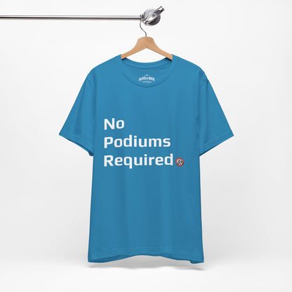 "No Podiums Required" Everyday Shirt - Aqua - Sloth & Duck