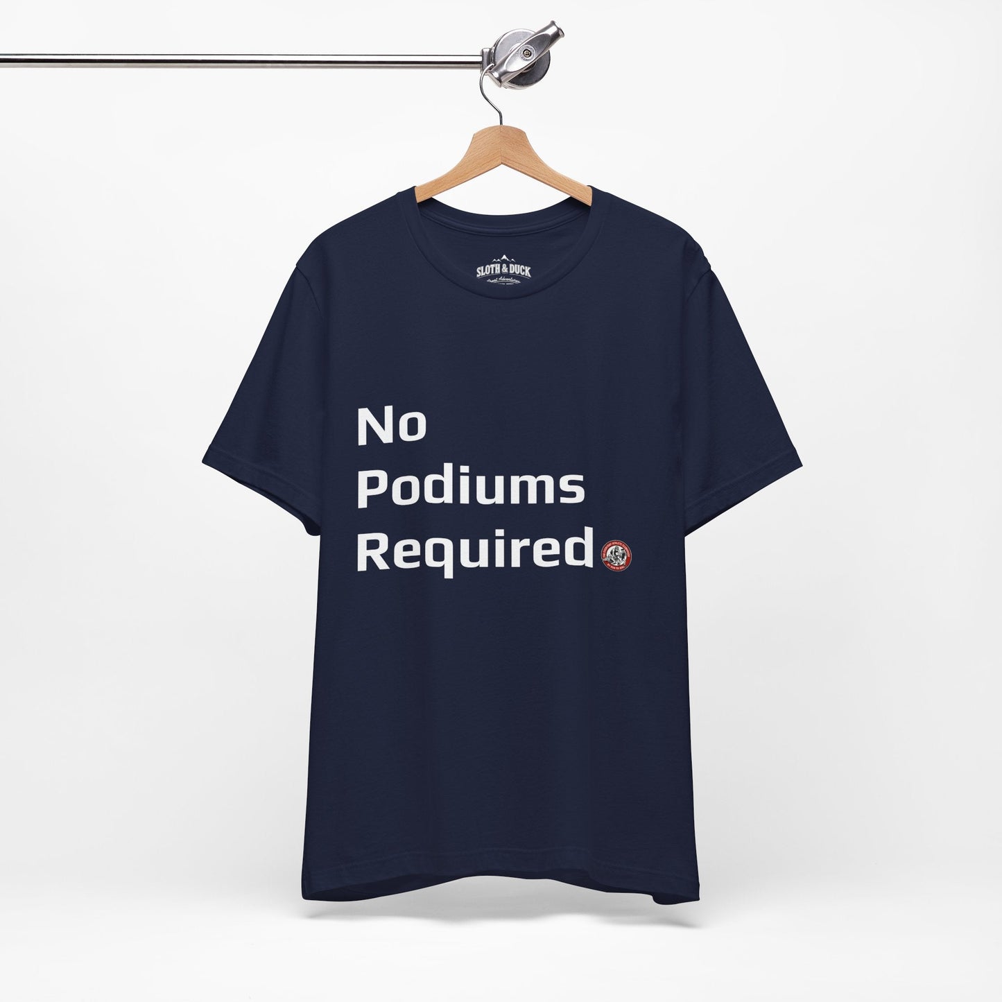"No Podiums Required" Everyday Shirt - Navy - Sloth & Duck