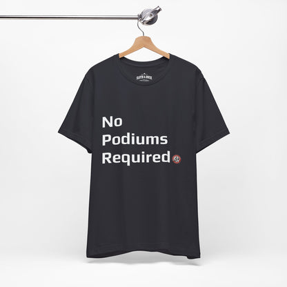 "No Podiums Required" Everyday Shirt - Dark Grey - Sloth & Duck