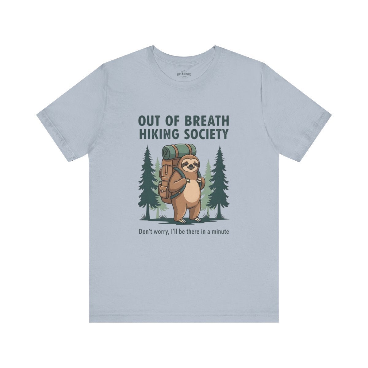 Out Of Breath Hiking Society Sloth T-Shirt | Funny Hiking Tee - S - Sloth & Duck