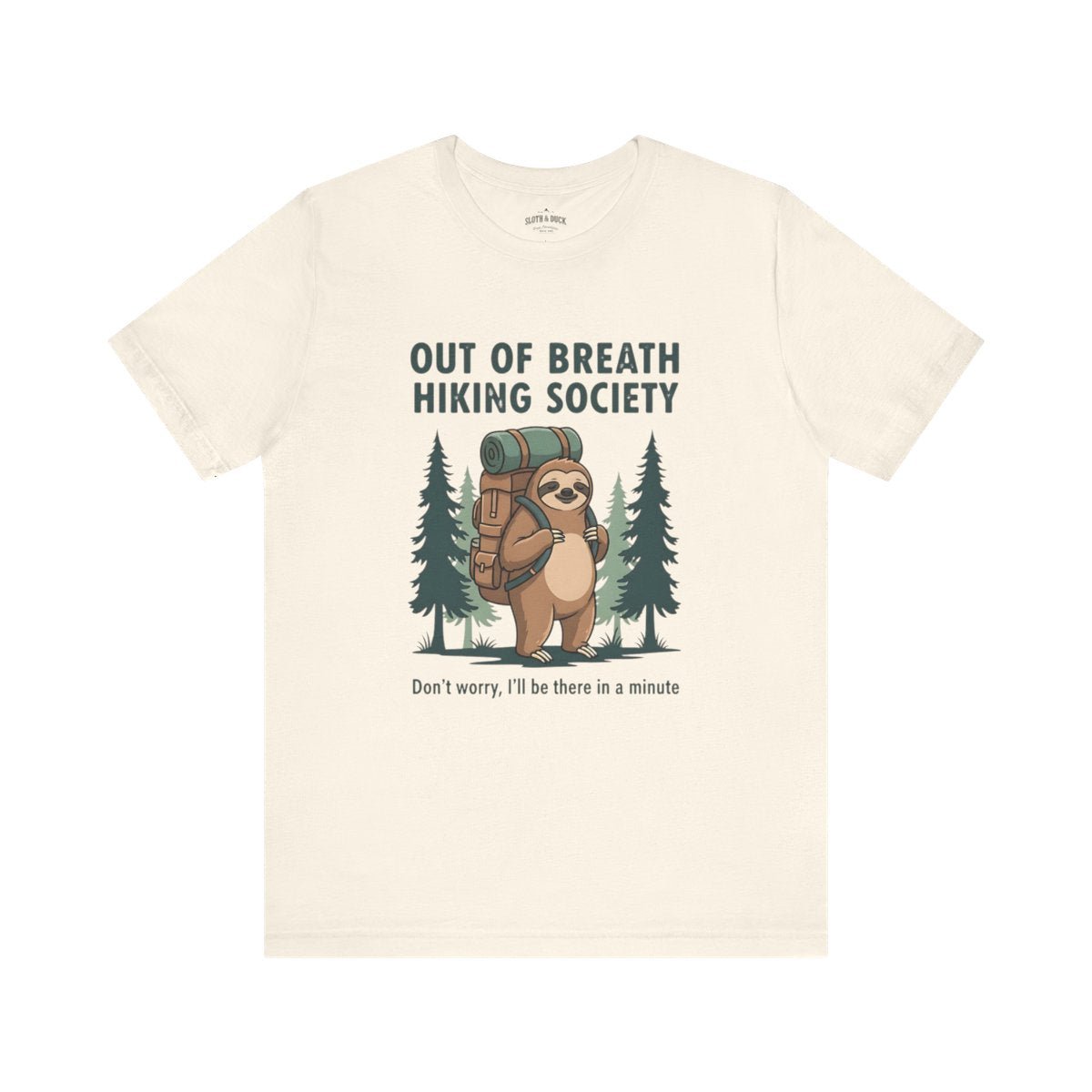 Out Of Breath Hiking Society Sloth T-Shirt | Funny Hiking Tee - S - Sloth & Duck