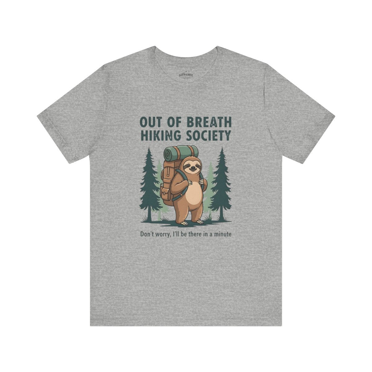 Out Of Breath Hiking Society Sloth T-Shirt | Funny Hiking Tee - S - Sloth & Duck