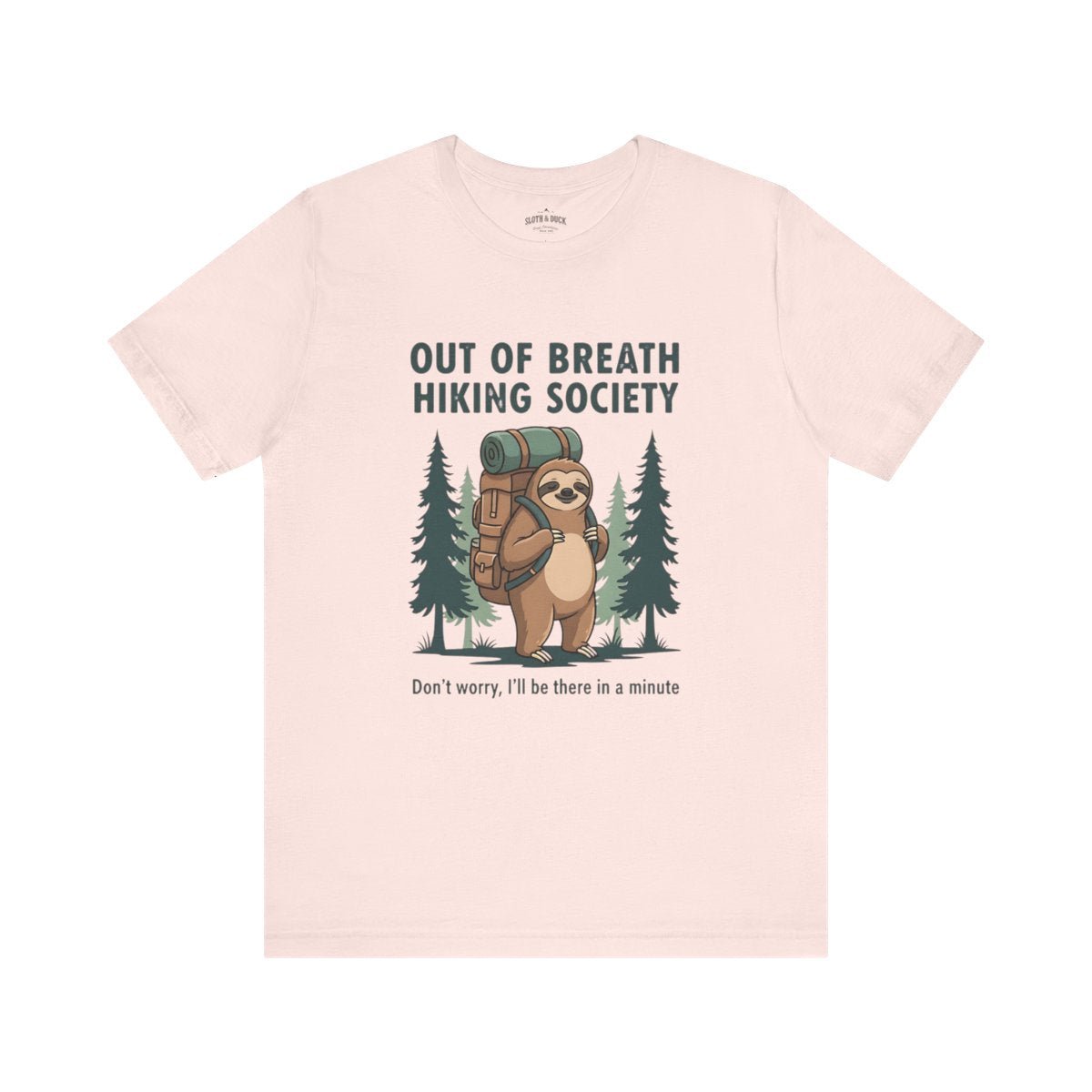 Out Of Breath Hiking Society Sloth T-Shirt | Funny Hiking Tee - S - Sloth & Duck