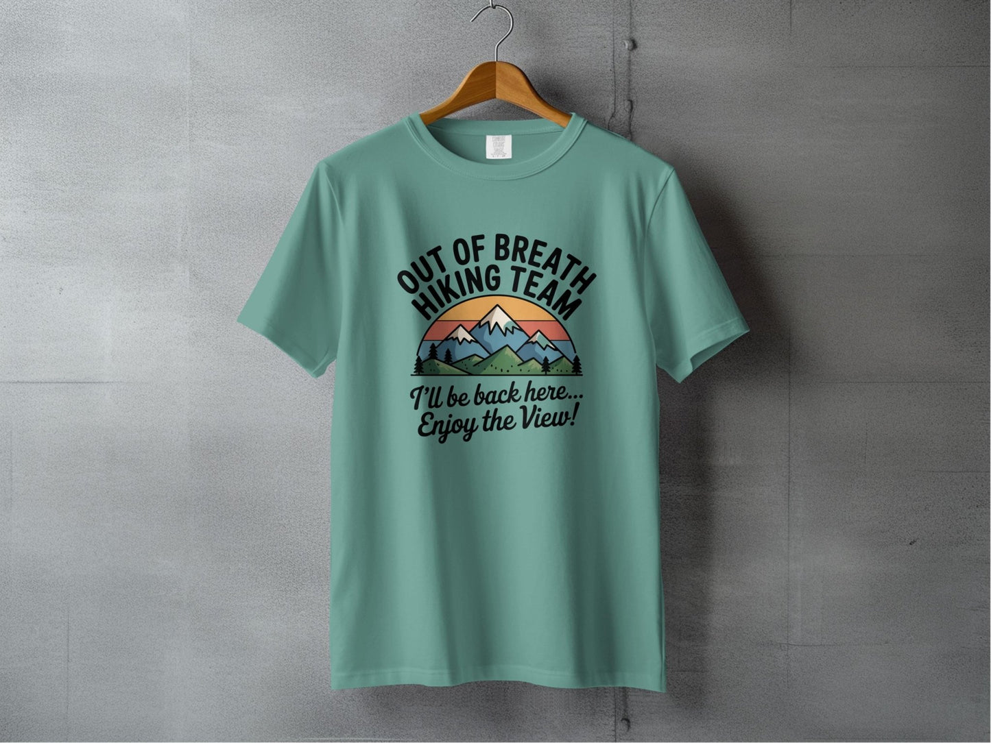 "Out of Breath Hiking Team. I'll Be Back Here, Enjoy The View" T-Shirt - S - Sloth & Duck