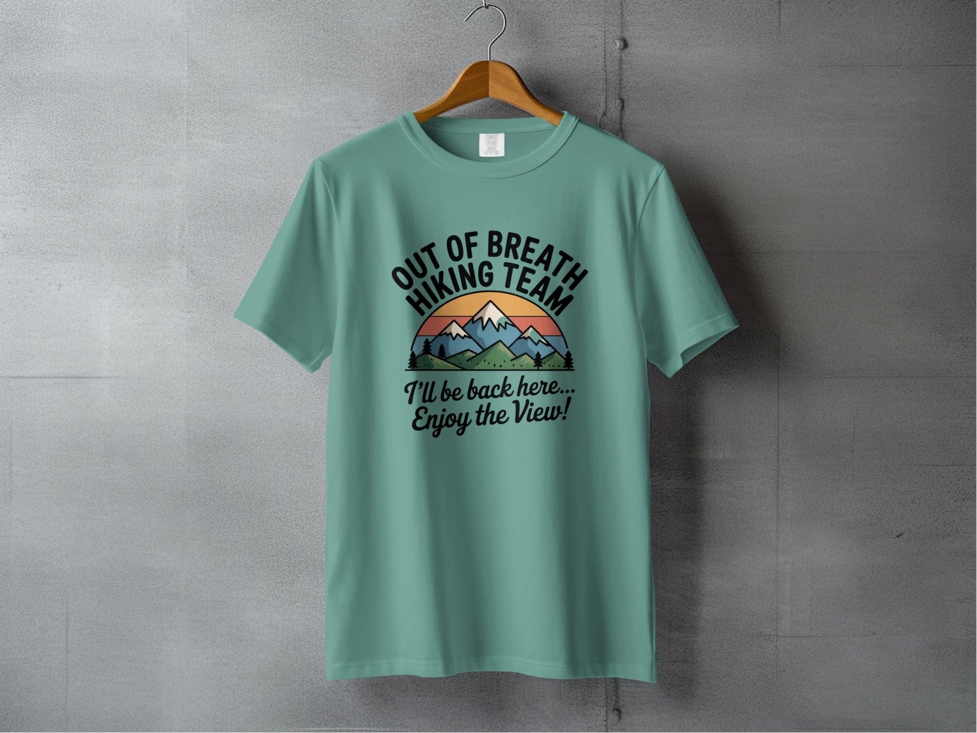 "Out of Breath Hiking Team. I'll Be Back Here, Enjoy The View" T-Shirt - S - Sloth & Duck