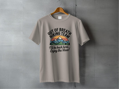 "Out of Breath Hiking Team. I'll Be Back Here, Enjoy The View" T-Shirt - S - Sloth & Duck