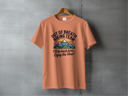 "Out of Breath Hiking Team. I'll Be Back Here, Enjoy The View" T-Shirt - S - Sloth & Duck