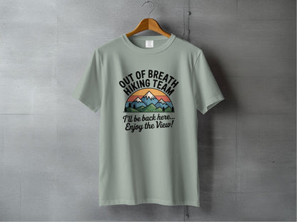 "Out of Breath Hiking Team. I'll Be Back Here, Enjoy The View" T-Shirt - S - Sloth & Duck