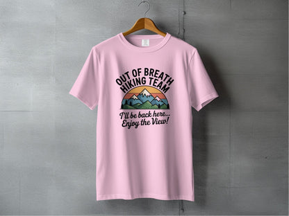 "Out of Breath Hiking Team. I'll Be Back Here, Enjoy The View" T-Shirt - S - Sloth & Duck