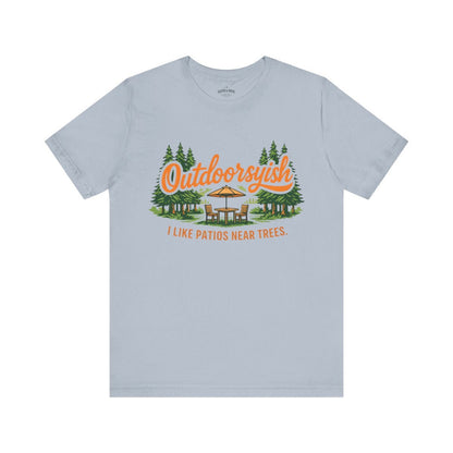 Outdoorsyish I Like Patios Near Trees T-Shirt | Funny Outdoor Tee - S - Sloth & Duck