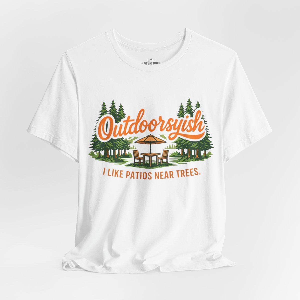 Outdoorsyish I Like Patios Near Trees T-Shirt | Funny Outdoor Tee - S - Sloth & Duck