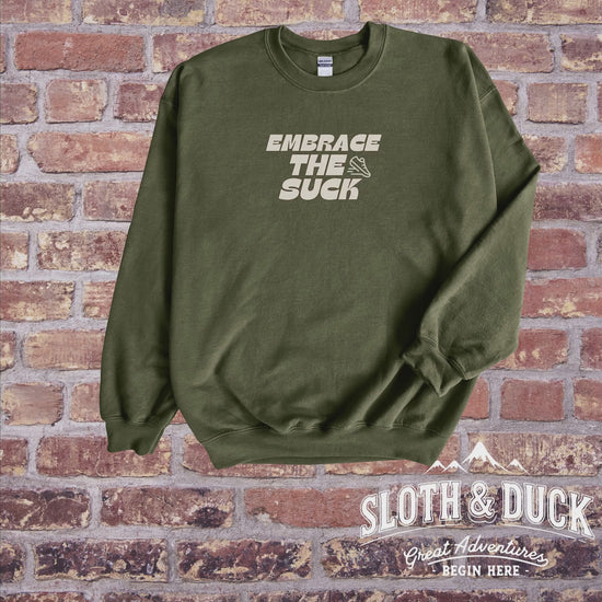 embrace the suck crewneck video