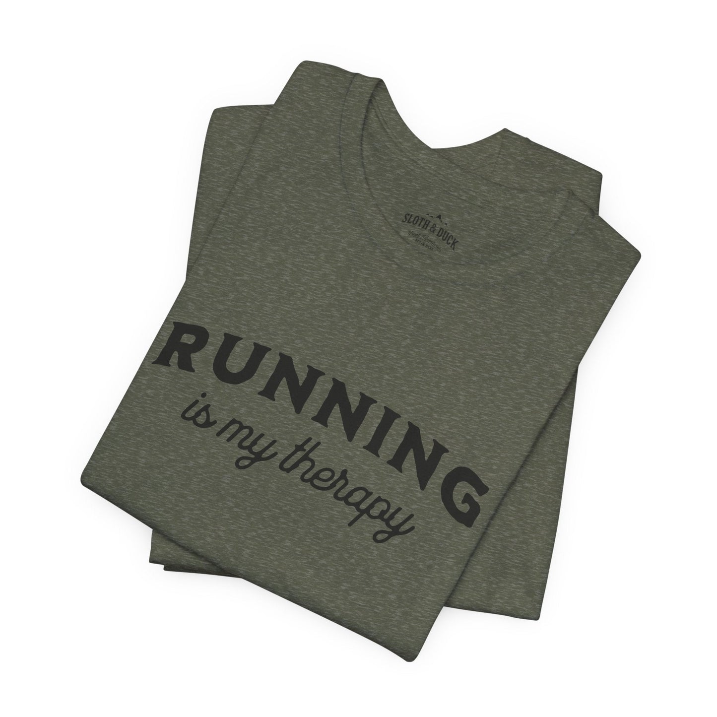 "Running Is My Therapy" T-Shirt with "I Love Running" on the Left Sleeve - Heather Military Green - Sloth & Duck
