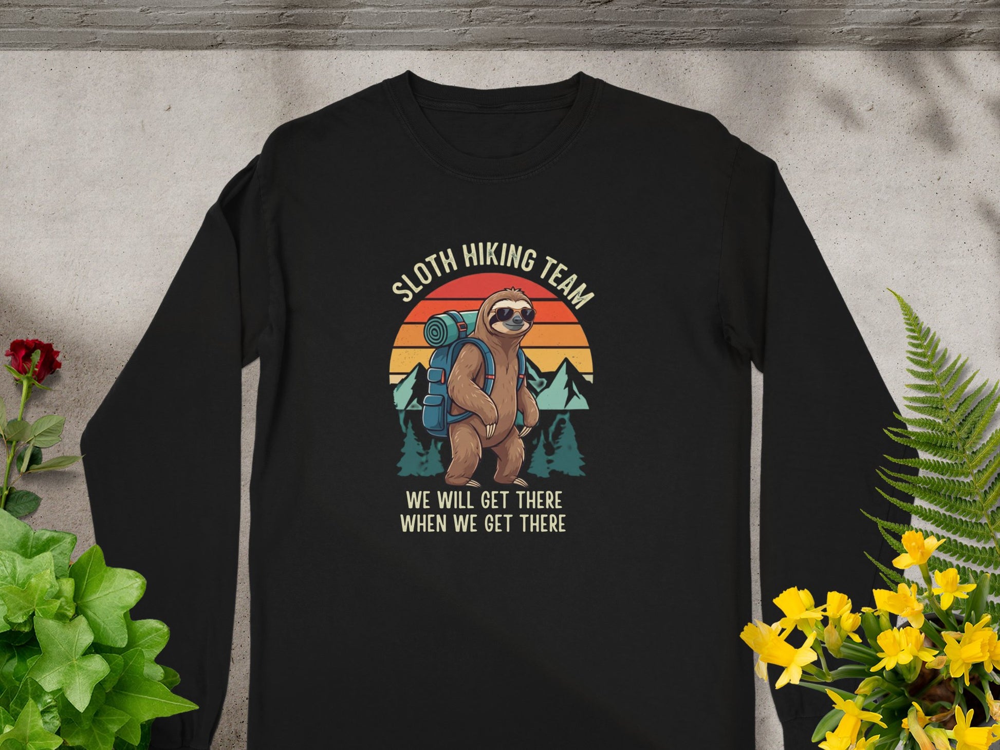 sloth hiking team we will get there when we get there crewneck