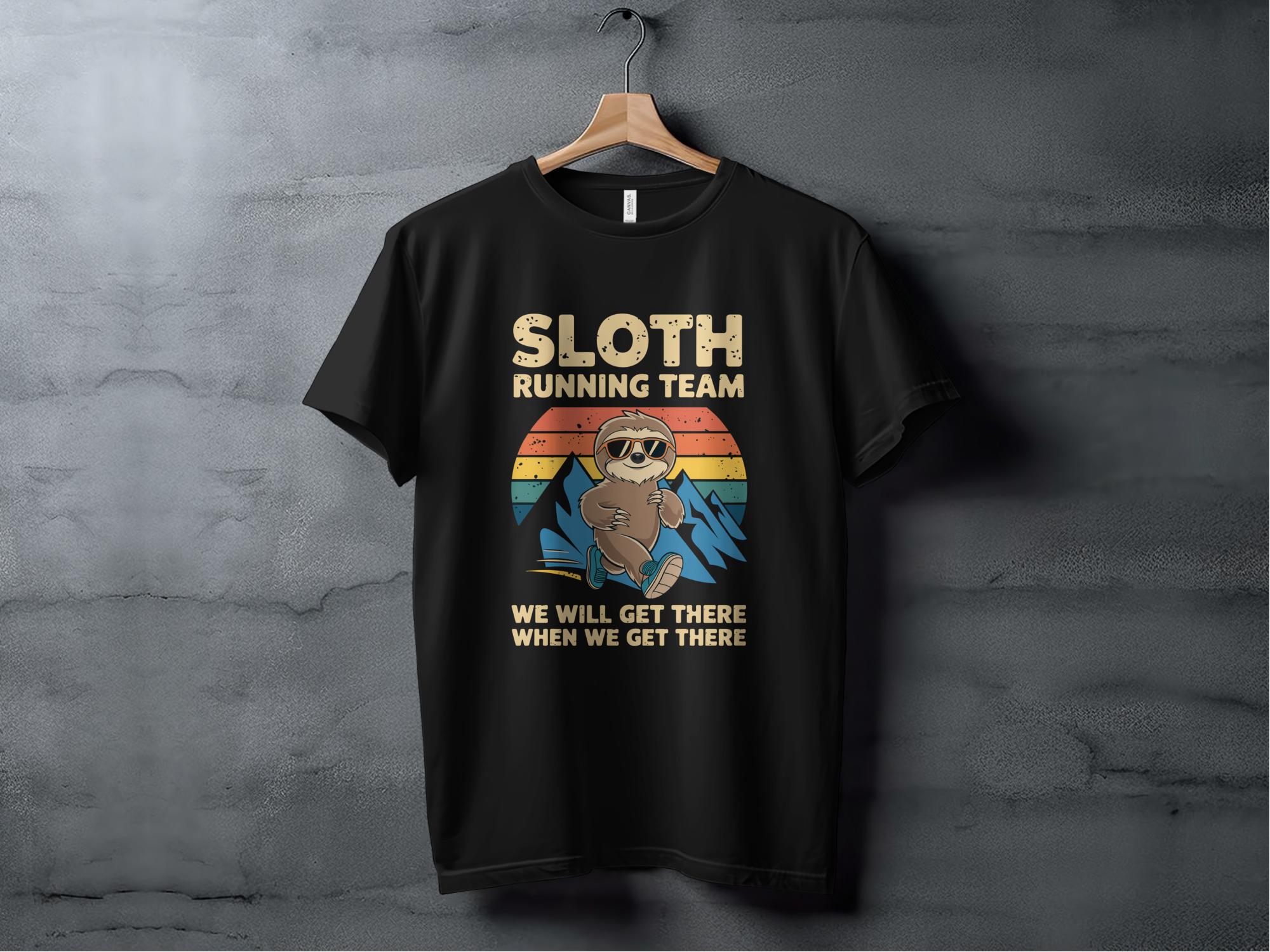 sloth running team we will get there when we get there shirt black