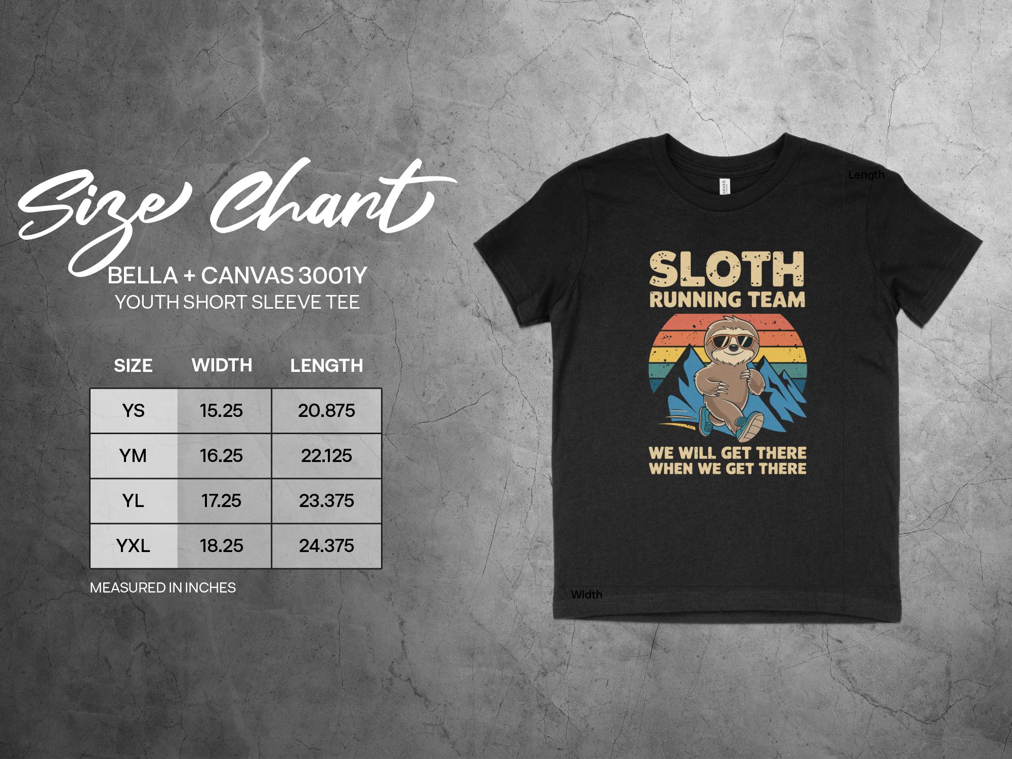 sloth running team we will get there when we get there shirt youth size chart