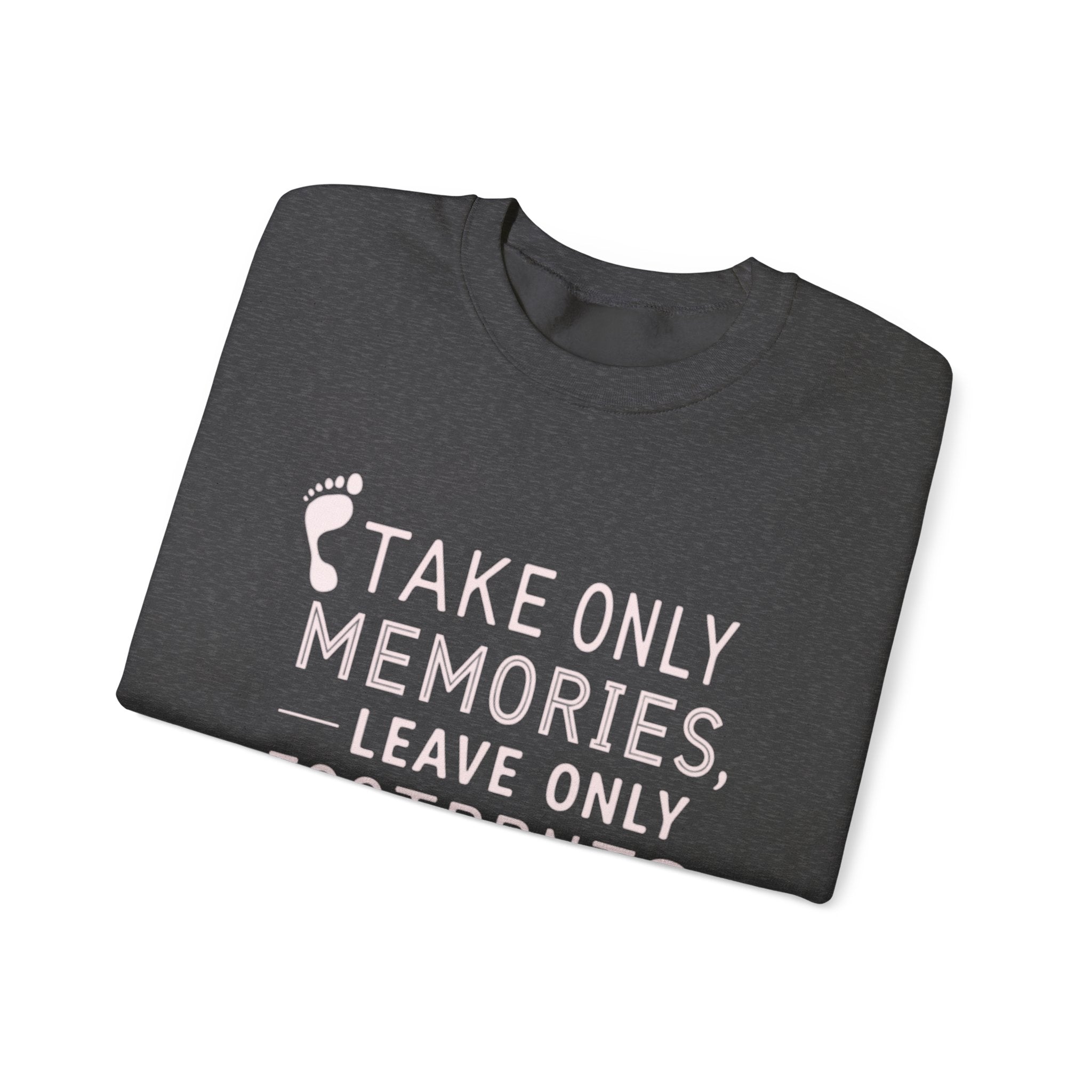 take only memories leave only footprints dark grey crewneck sweatshirt