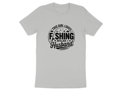 This Girl Loves Fishing With Her Husband T-Shirt - Women's T-Shirt - Sloth & Duck