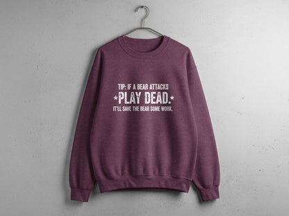 "Tip: If a Bear Attacks, Play Dead" Bear Sweatshirt - S - Sloth & Duck