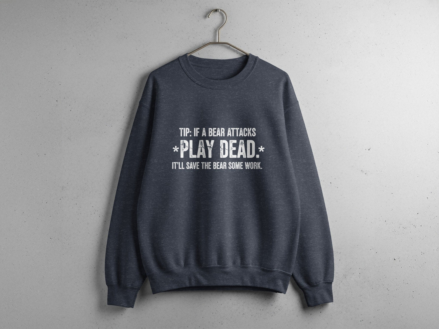 "Tip: If a Bear Attacks, Play Dead" Bear Sweatshirt - S - Sloth & Duck