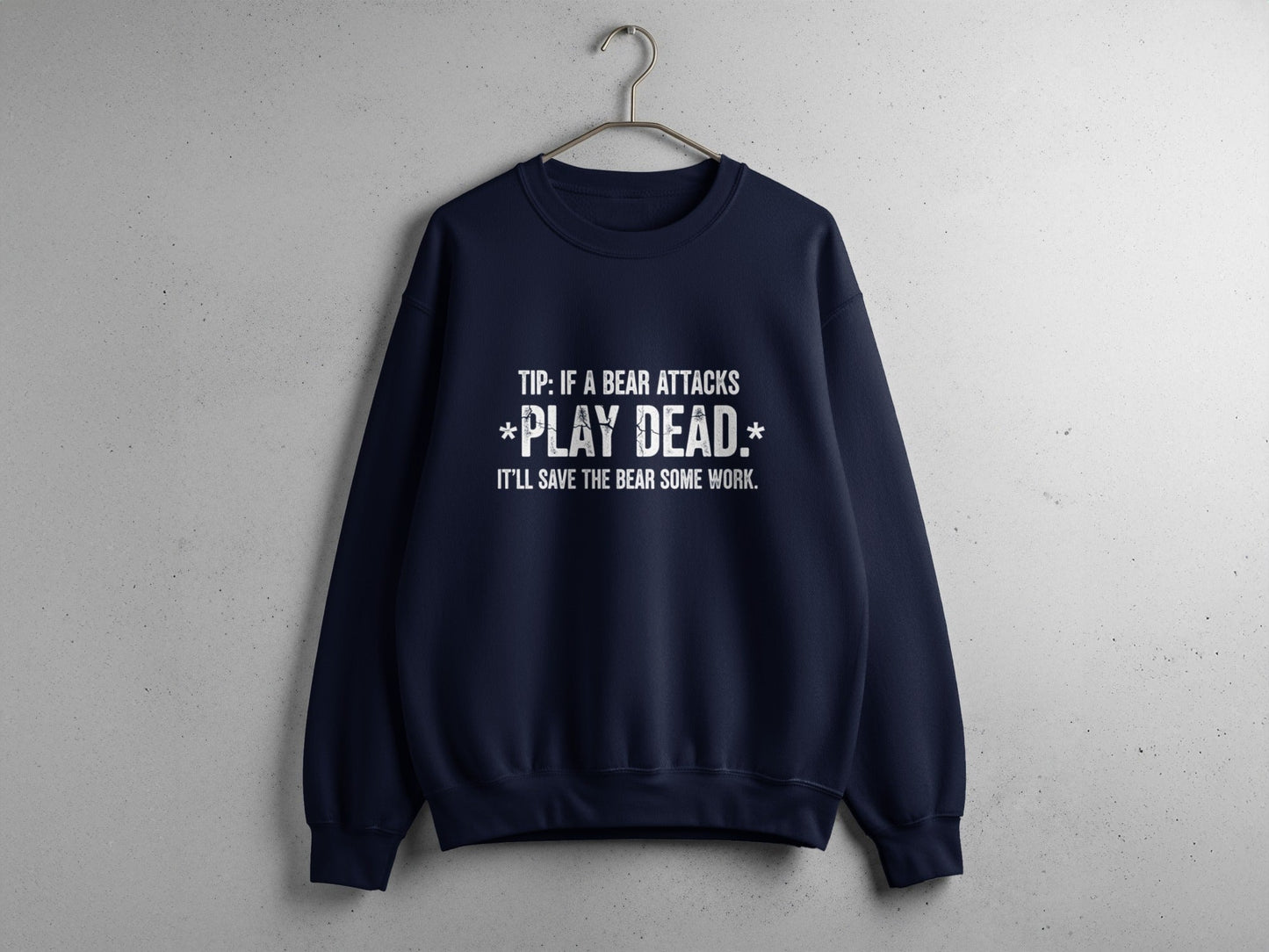 "Tip: If a Bear Attacks, Play Dead" Bear Sweatshirt - S - Sloth & Duck
