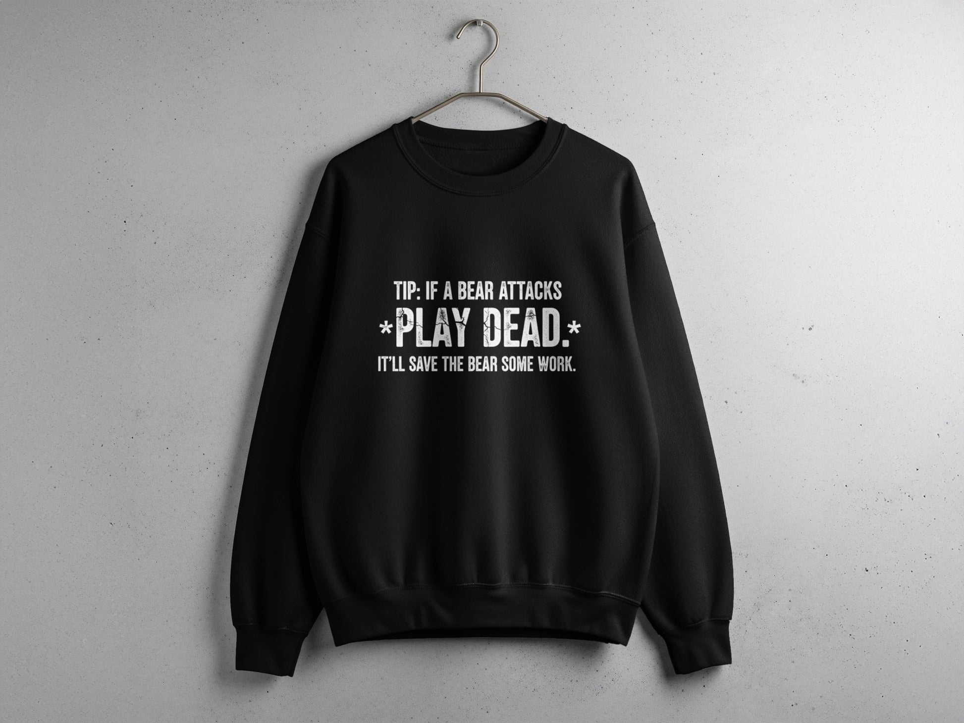 "Tip: If a Bear Attacks, Play Dead" Bear Sweatshirt - S - Sloth & Duck