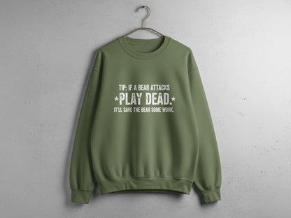 "Tip: If a Bear Attacks, Play Dead" Bear Sweatshirt - S - Sloth & Duck