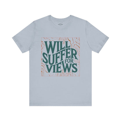 Will Suffer For Views T-Shirt | Bold Graphic Tee for Adventurers - S - Sloth & Duck