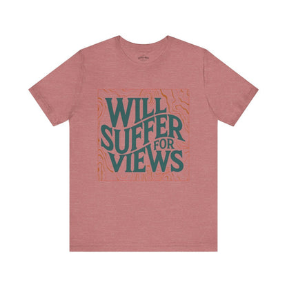 Will Suffer For Views T-Shirt | Bold Graphic Tee for Adventurers - S - Sloth & Duck