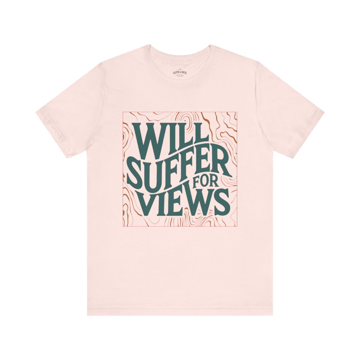 Will Suffer For Views T-Shirt | Bold Graphic Tee for Adventurers - S - Sloth & Duck