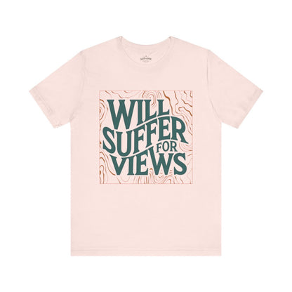 Will Suffer For Views T-Shirt | Bold Graphic Tee for Adventurers - S - Sloth & Duck
