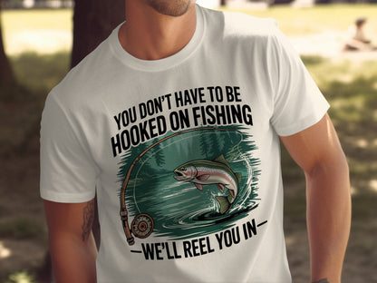 "You Don't Have to Be Hooked on Fishing" T-Shirt - T-Shirt - S - Sloth & Duck