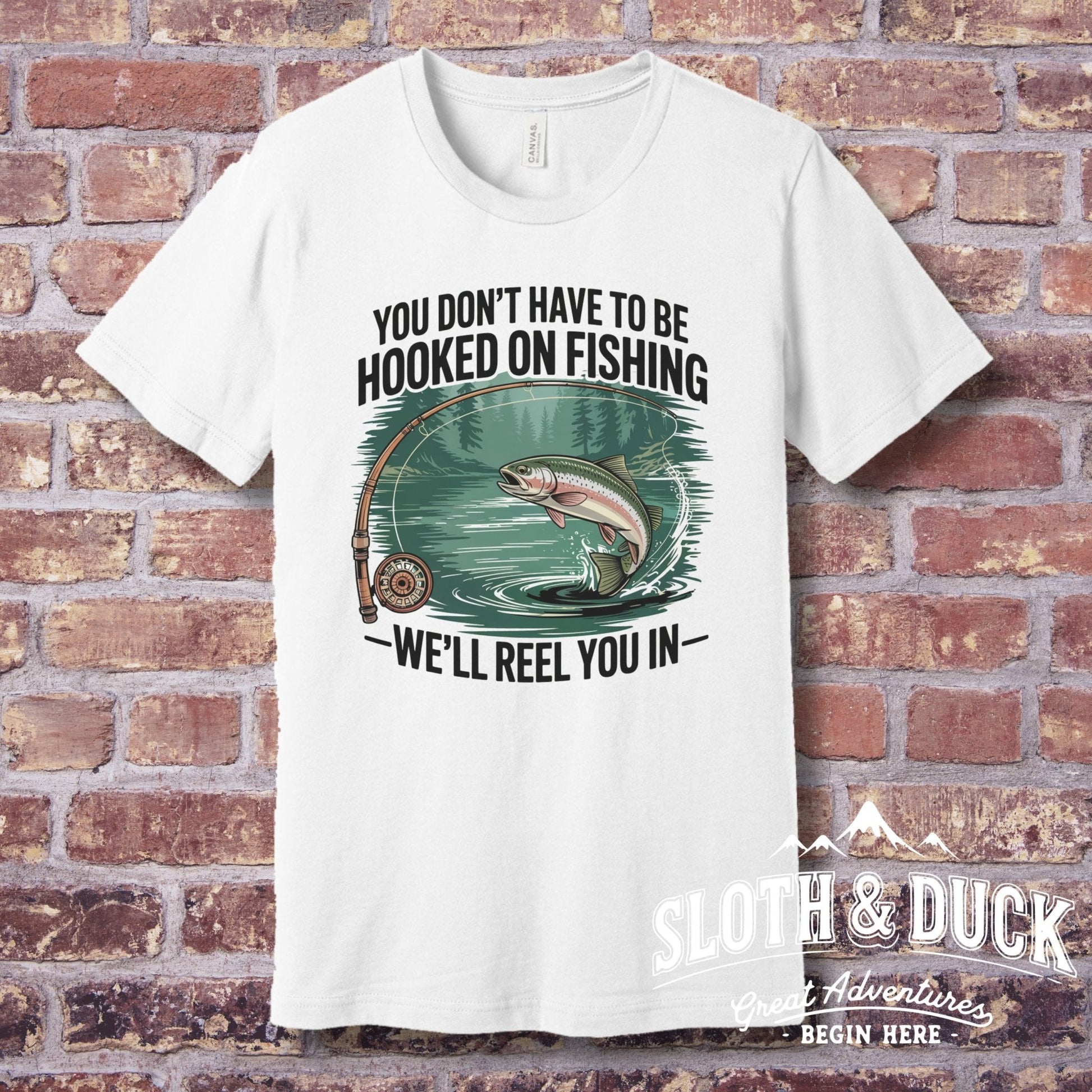 "You Don't Have to Be Hooked on Fishing" T-Shirt - T-Shirt - S - Sloth & Duck