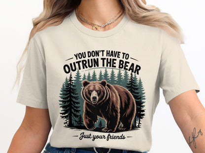 "You Don't Have To Outrun The Bear Just Your Friends" T-Shirt - T-Shirt - S - Sloth & Duck