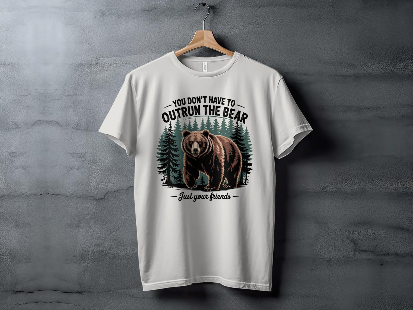 "You Don't Have To Outrun The Bear Just Your Friends" T-Shirt - T-Shirt - S - Sloth & Duck