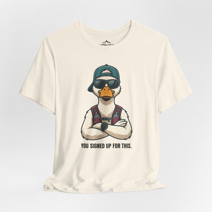 You Signed Up For This — Duck Tee - M - Sloth & Duck